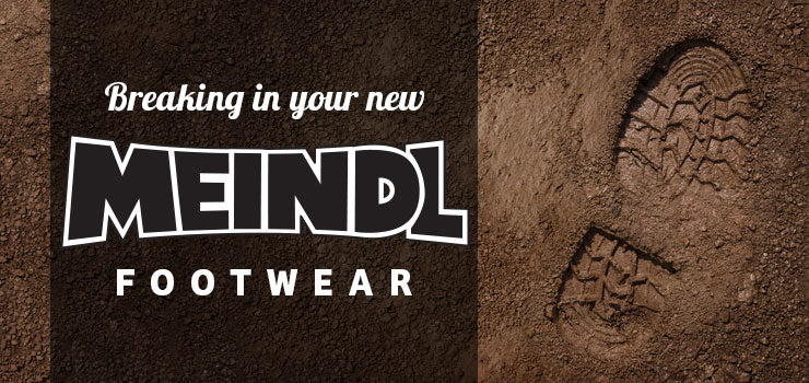 Breaking in Your Meindl Boots