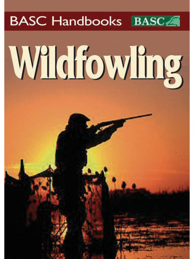 Bisley Basc Handbooks: Wildfowling